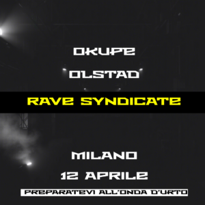 rave syndicate - Milano - O